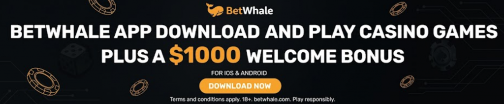 BetWhale app download & play casino games
